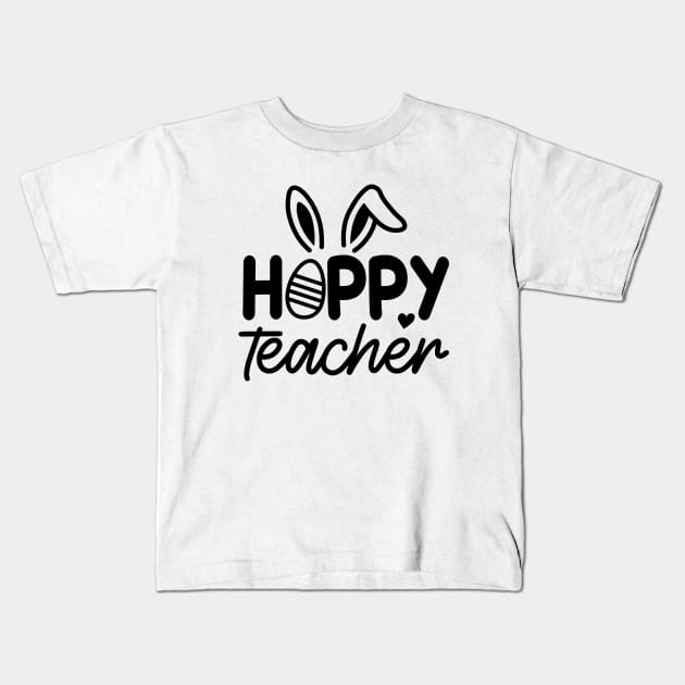 Hoppy Teacher | Teacher Easter | Easter Bunny | Teacher Appreciation | Teacher Life Kids T-Shirt by Atelier Djeka